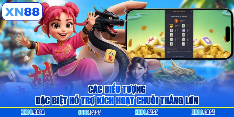 Các biểu tượng đặc biệt hỗ trợ kích hoạt chuỗi thắng lớn