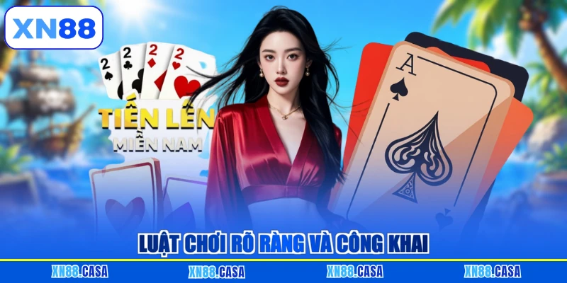 Luật chơi rõ ràng và công khai