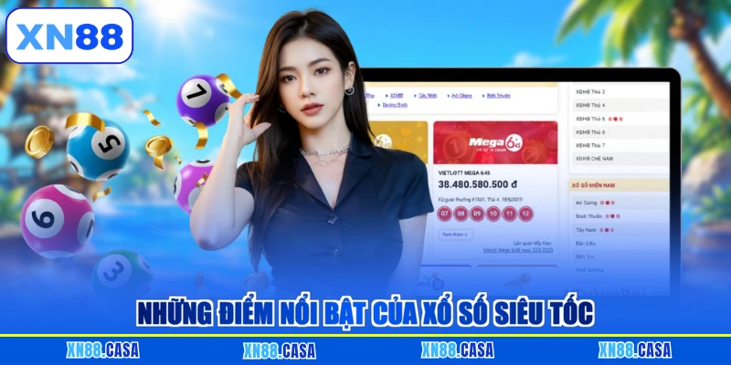 Những điểm nổi bật của Xổ số siêu tốc
