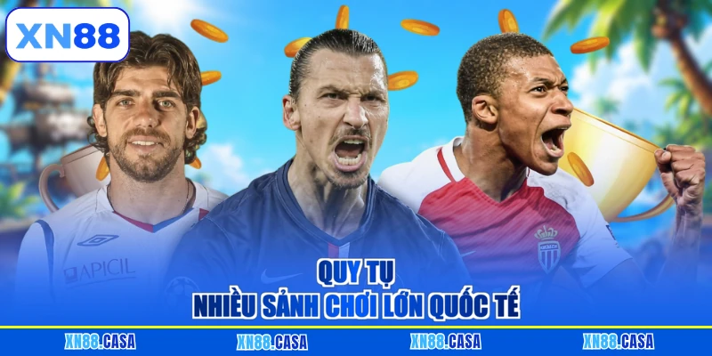Quy tụ nhiều sảnh chơi lớn quốc tế